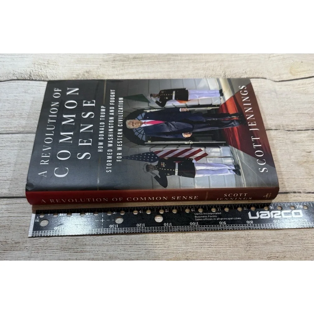 A Revolution of Common Sense: How Donald Trump Stormed Washington and Fought...